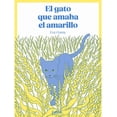 thumbnail image 1 of Libro El Gato Que Amaba El Amarillo Pasta Dura, Autor Eve Gomy, Editorial Leetra, 1 of 1