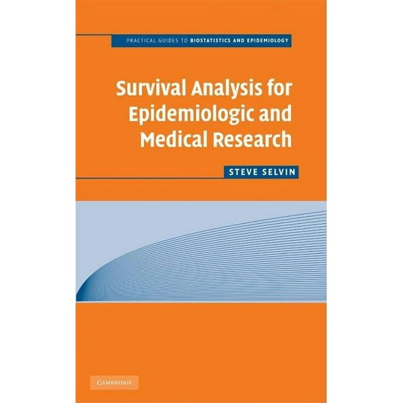 Practical Guides to Biostatistics and Ep Surv Analysis Epidemiologic Med Res, (Paperback)