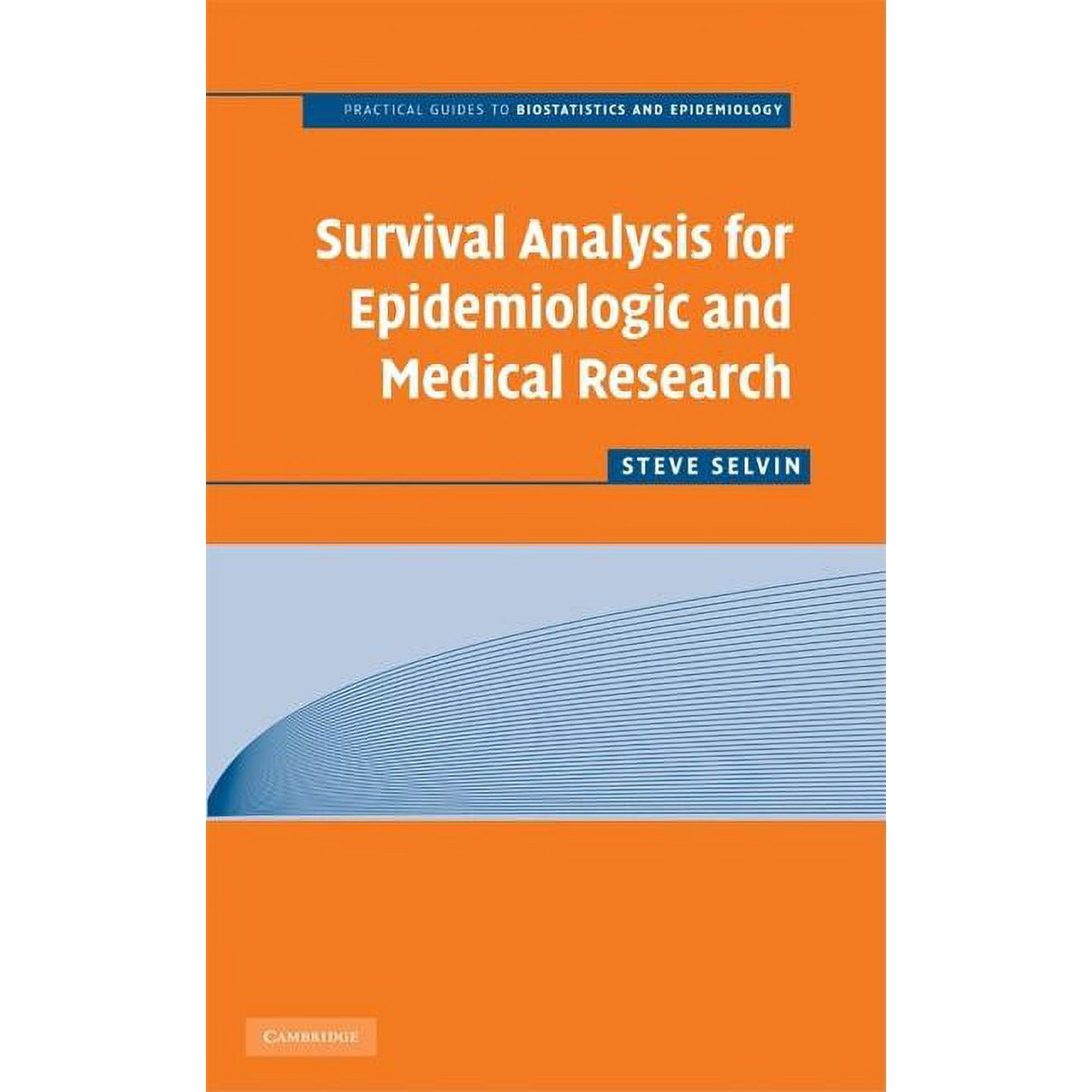 Practical Guides to Biostatistics and Ep Surv Analysis Epidemiologic Med Res, (Paperback)