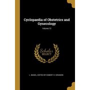 Cyclopaedia of Obstetrics and Gynecology; Volume 12 Paperback