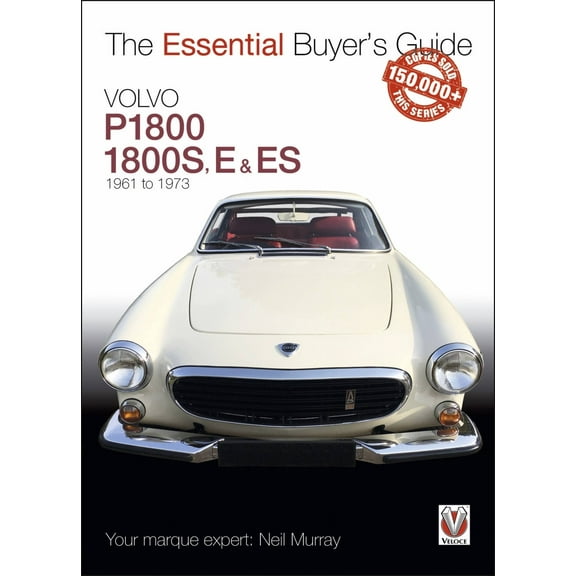 The Essential Buyer's Guide: Volvo P1800/1800S, E & ES 1961 to 1973 (Paperback)