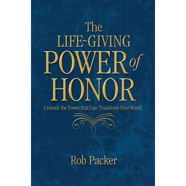 The Life-Giving Power of Honor (Paperback)