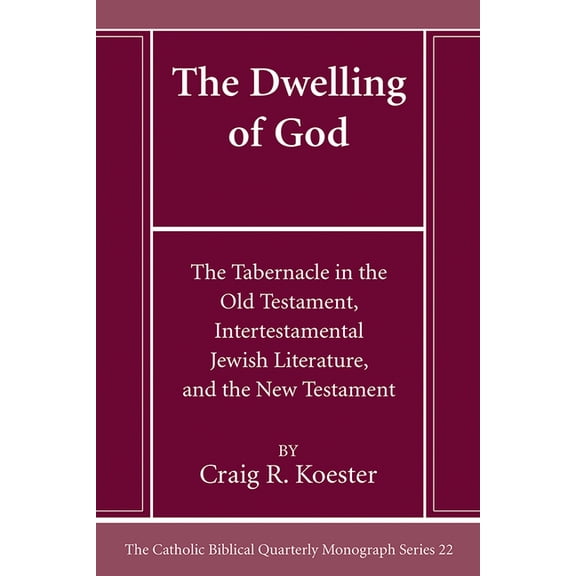 Catholic Biblical Quarterly Monograph: The Dwelling of God (Paperback)