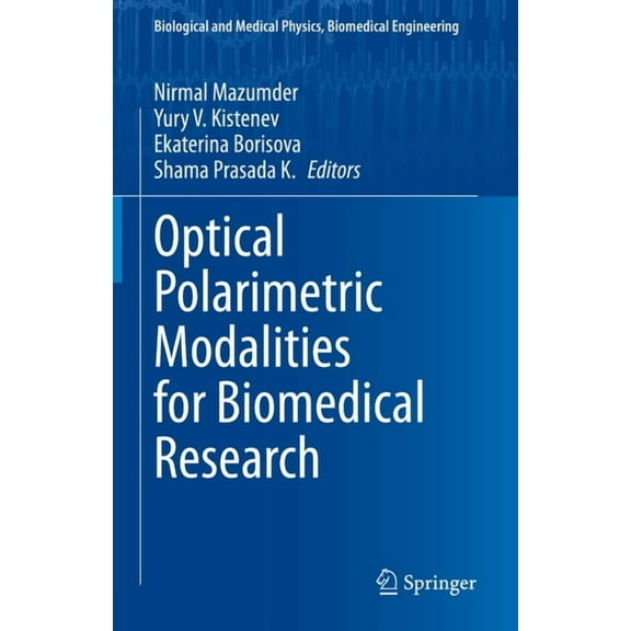 Biological and Medical Physics, Biomedic Optical Polarimetric Modalities for Biomedical Research, (Hardcover)
