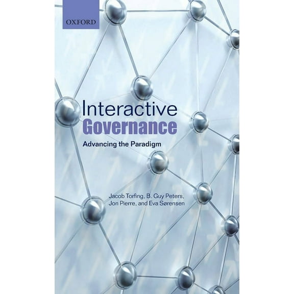 Interactive Governance: Advancing the Paradigm, (Hardcover)