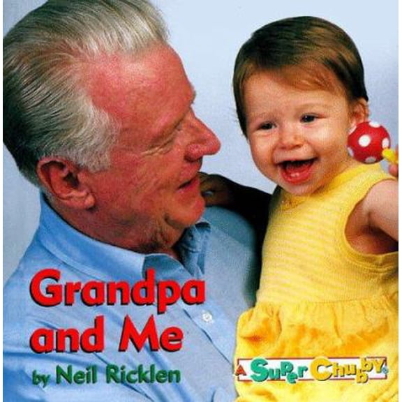 Pre-Owned Grandpa And Me (Super Chubbies) (Unknown) 0689815492 9780689815492