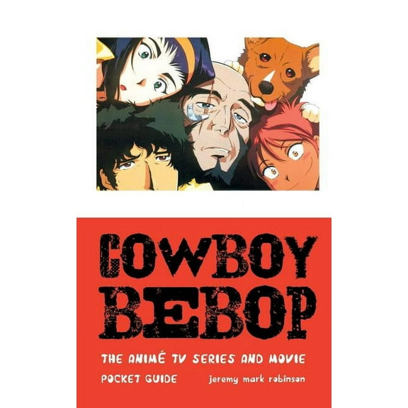 Manga and Anime Studies Cowboy Bebop: The Anime TV Series and Movie, (Paperback)