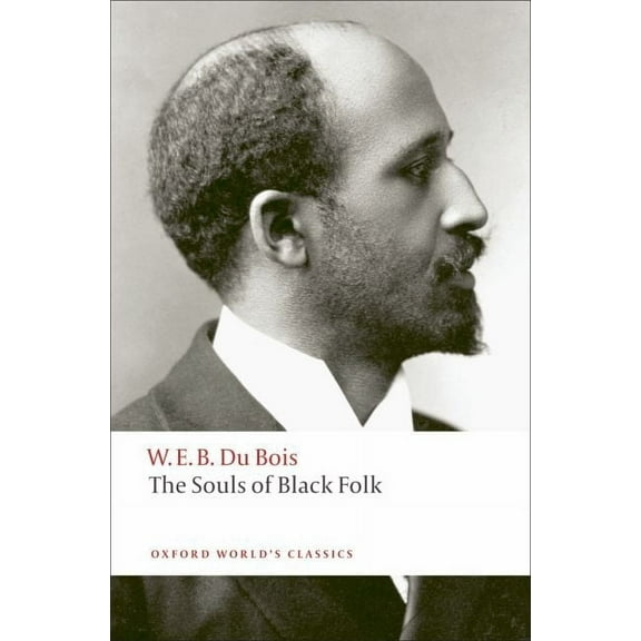 Oxford World's Classics The Souls of Black Folk, (Paperback)