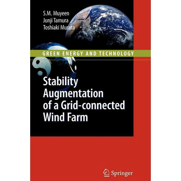 Green Energy and Technology Stability Augmentation of a Grid-Connected Wind Farm, (Paperback)