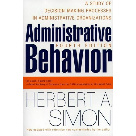 Administrative Behavior, 4th Edition, (Paperback)