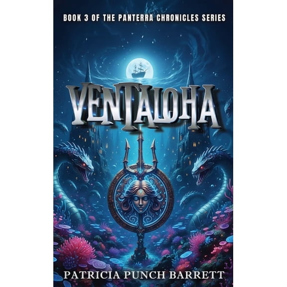 Ventaloha: Book 3 of The Panterra Chronicles Series, (Hardcover)