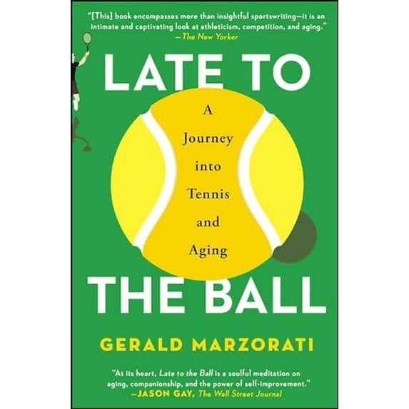 Pre-Owned Late to the Ball: A Journey Into Tennis and Aging (Paperback) 147673741X 9781476737416