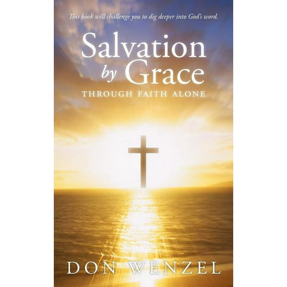 Salvation by Grace Through Faith Alone