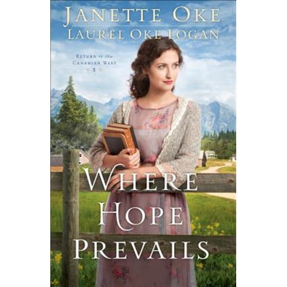 Pre-Owned Where Hope Prevails: 3 (Return to the Canadian West) Paperback