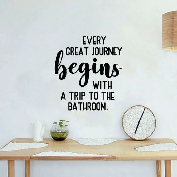 Every Great Journey Begins With A Trip To The Bathroom - Bathroom Quotes Vinyl Wall Art Sticker Decal Home Rest Room Comfort Room Signage Wall Design Toilet Bathroom Signages Size (40x24 inch)