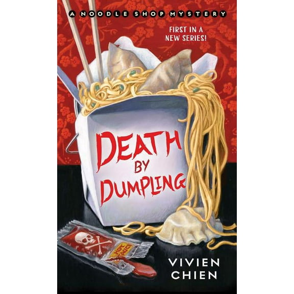 Noodle Shop Mystery Death by Dumpling: A Noodle Shop Mystery, Book 1, (Paperback)
