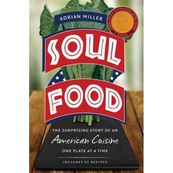Pre-Owned Soul Food: The Surprising Story of an American Cuisine, One Plate at a Time (Paperback) 146963242X 9781469632421