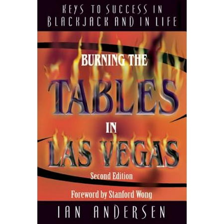 Burning the Tables in Las Vegas : Keys to Success in Blackjack and in (Best Blackjack Tables In Vegas)