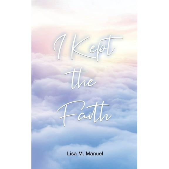 I Kept the Faith (Hardcover)