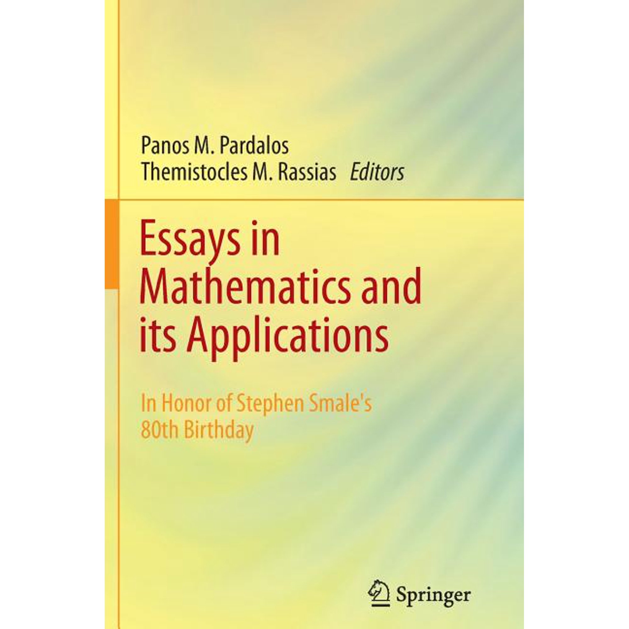 Essays in Mathematics and Its Applications: In Honor of Stephen SmaleÂ´s 80th Birthday, (Paperback)