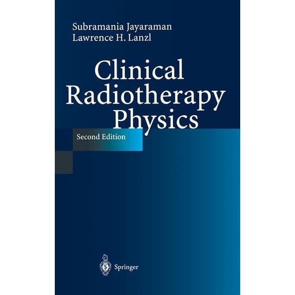 Clinical Radiotherapy Physics, (Hardcover)
