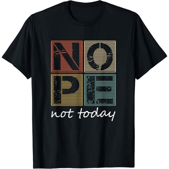 Nope Not Today Funny Sayings Vintage Graphic T-Shirt Black Small