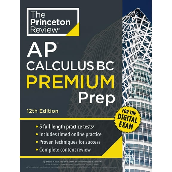 College Test Preparation Princeton Review AP Calculus BC Premium Prep, 12th Edition: 5 Practice Tests   Digital Practice Online   Content Review, (Paperback)