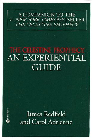 james redfield the celestine prophecy an experiential guide james redfield the celestine prophecy an experiential guide