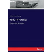 Faint, Yet Pursuing : And Other Sermons (Paperback)