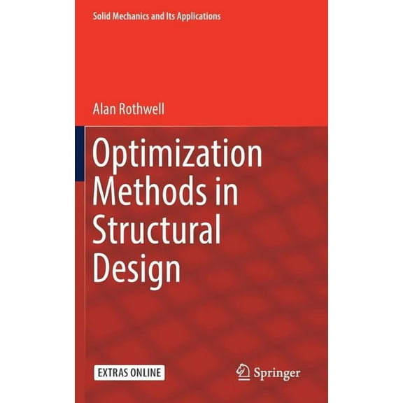 Solid Mechanics and Its Applications Optimization Methods in Structural Design, Book 242, (Hardcover)