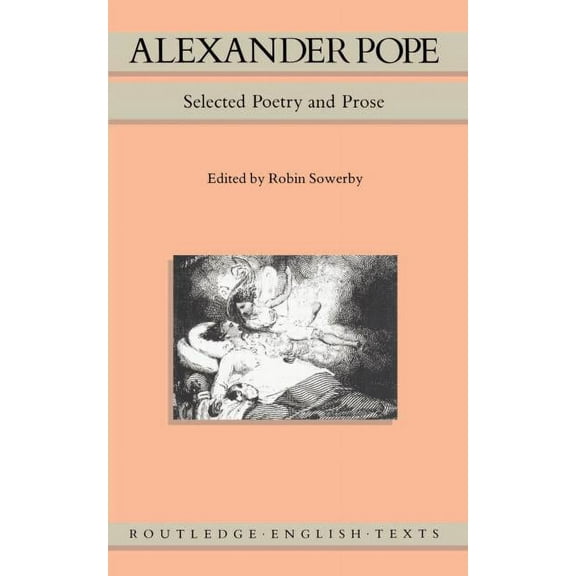 Routledge English Texts Alexander Pope: Selected Poetry and Prose, (Paperback)