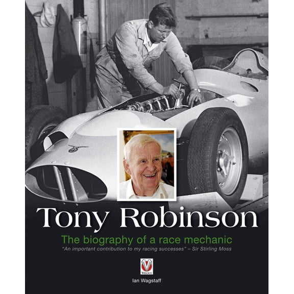 Tony Robinson : The Biography of a Race Mechanic (Hardcover)