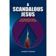 thumbnail image 1 of Pre-Owned A Scandalous Jesus (Paperback) 1598151223 9781598151220, 1 of 1