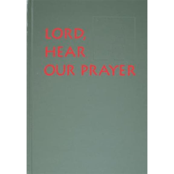 Pre-Owned Lord, Hear Our Prayer : The Prayer of the Faithful for Sundays, Holy Days, and Ritual Masses (Paperback)