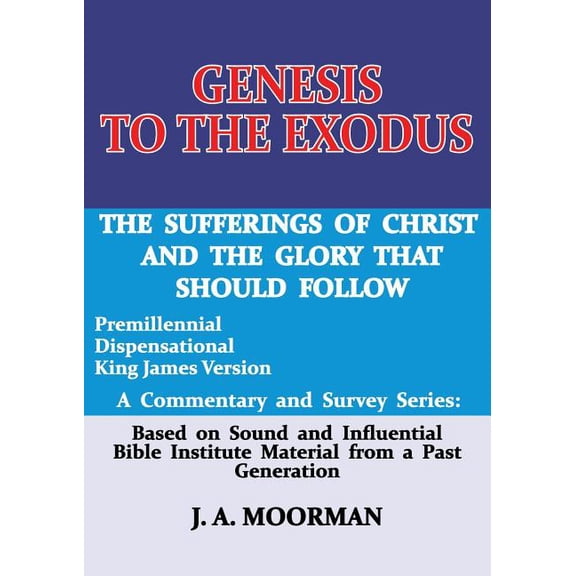 Commentaries Genesis to the Exodus: A Commentary and Survey Series, Book 1, (Paperback)