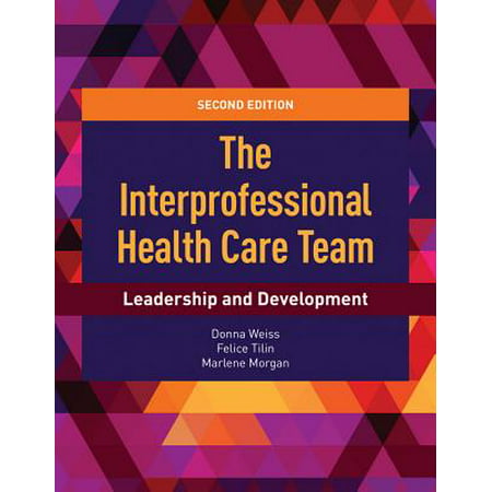 The Interprofessional Health Care Team : Leadership and (Best Health Care Sharing Ministry)
