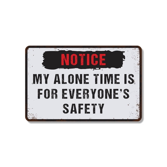 My Alone Time Is For Everyone’s Safety 11 Inch x 17 Inch Plastic Sign Kindly Do Not Disturb Durable Weatherproof Perfect for Home Offices Studies Bedrooms Fun Gift for Introverts