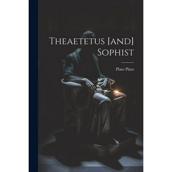 Theaetetus [and] Sophist, (Paperback)