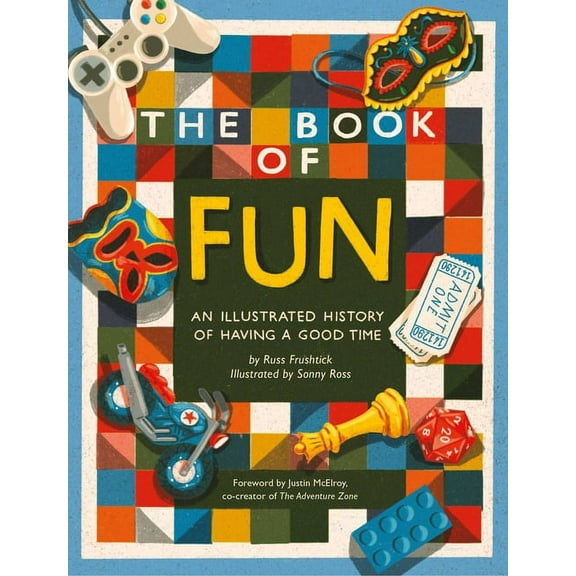 The Book of Fun: An Illustrated History of Having a Good Time, (Hardcover)