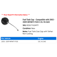 thumbnail image 2 of Fuel Tank Cap - Compatible with 2003 - 2009 INFINITI FX35 3.5L V6 GAS 2004 2005 2006 2007 2008, 2 of 2