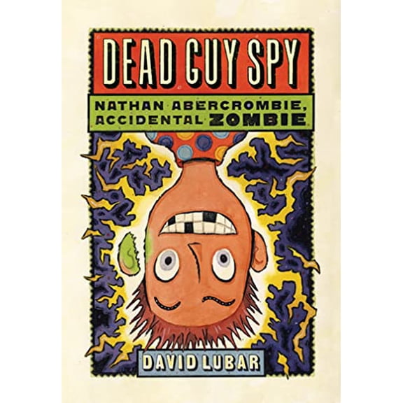Pre-Owned Dead Guy Spy (Nathan Abercrombie, Accidental Zombie), 9780765325075, 0765325071, Paperback, First Edition edition