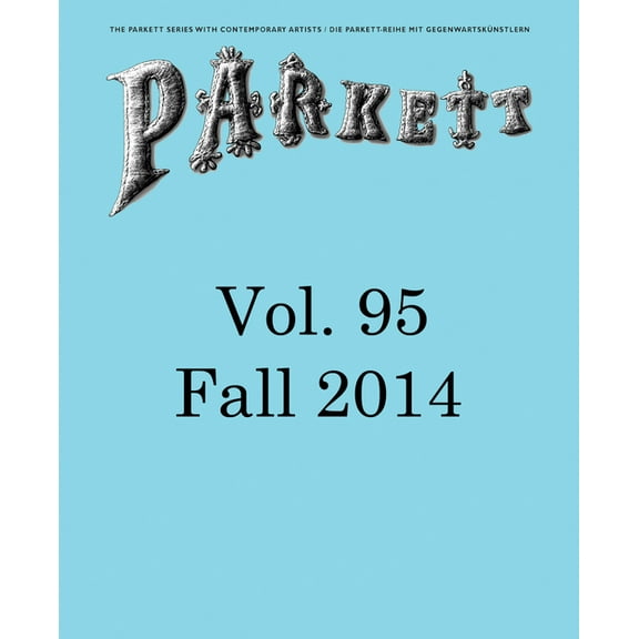 Parkett No. 95: Jeremy Deller, Wael Shawky, Dayanita Singh, Rosemarie Trockel, (Paperback)
