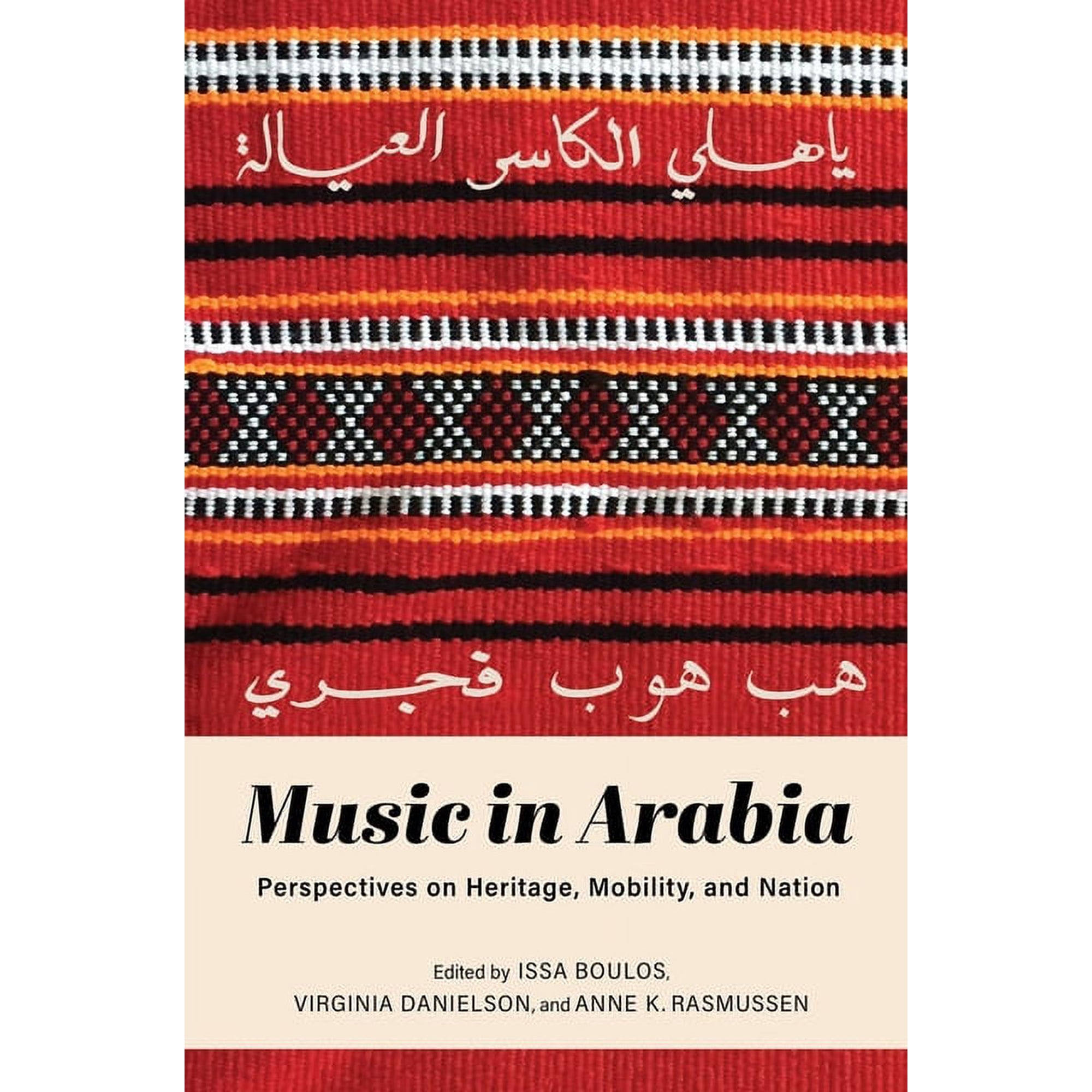 Music in Arabia: Perspectives on Heritage Mobility and Nation (Hardcover)