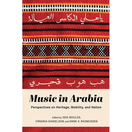 Music in Arabia: Perspectives on Heritage Mobility and Nation (Hardcover)