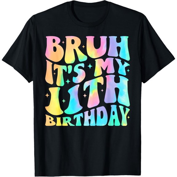 Bruh It's My 11th Birthday 11 Year Old 11yr Groovy Tie Dye T-Shirt