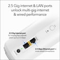 thumbnail image 6 of Open Box NETGEAR Orbi 260 Series Dual-band WiFi 7 Mesh Network System for Home (RBE262) – Wireless Router + 1 Extender, Security Features, 3.6 Gbps, Covers 3,500 sq. ft., 70 Devices, 2.5GB Internet Port, 6 of 9