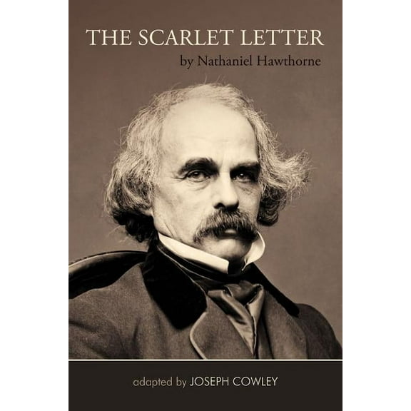 The Scarlet Letter by Nathaniel Hawthorne (Adapted by Joseph Cowley} (Paperback)