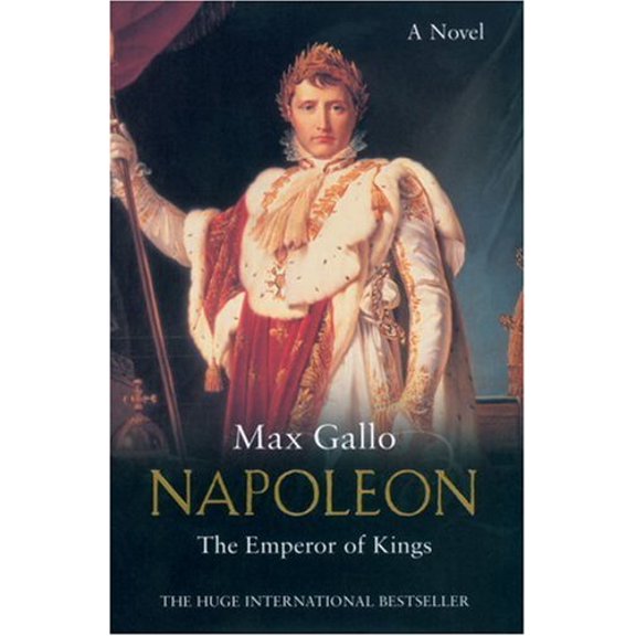 Pre-Owned Napoleon: The Emperor of Kings (Paperback) 033049001X 9780330490016