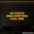 thumbnail image 2 of Glowneon We Should Hang Something Cool Here Neon Sign, Motivation Quotes Sign, Party Decor, 2 of 5