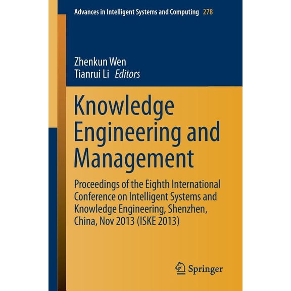 Advances in Intelligent Systems and Comp Knowledge Engineering and Management: Proceedings of the Eighth International Conference on Intelligent Systems and Know, Book 278, (Paperback)